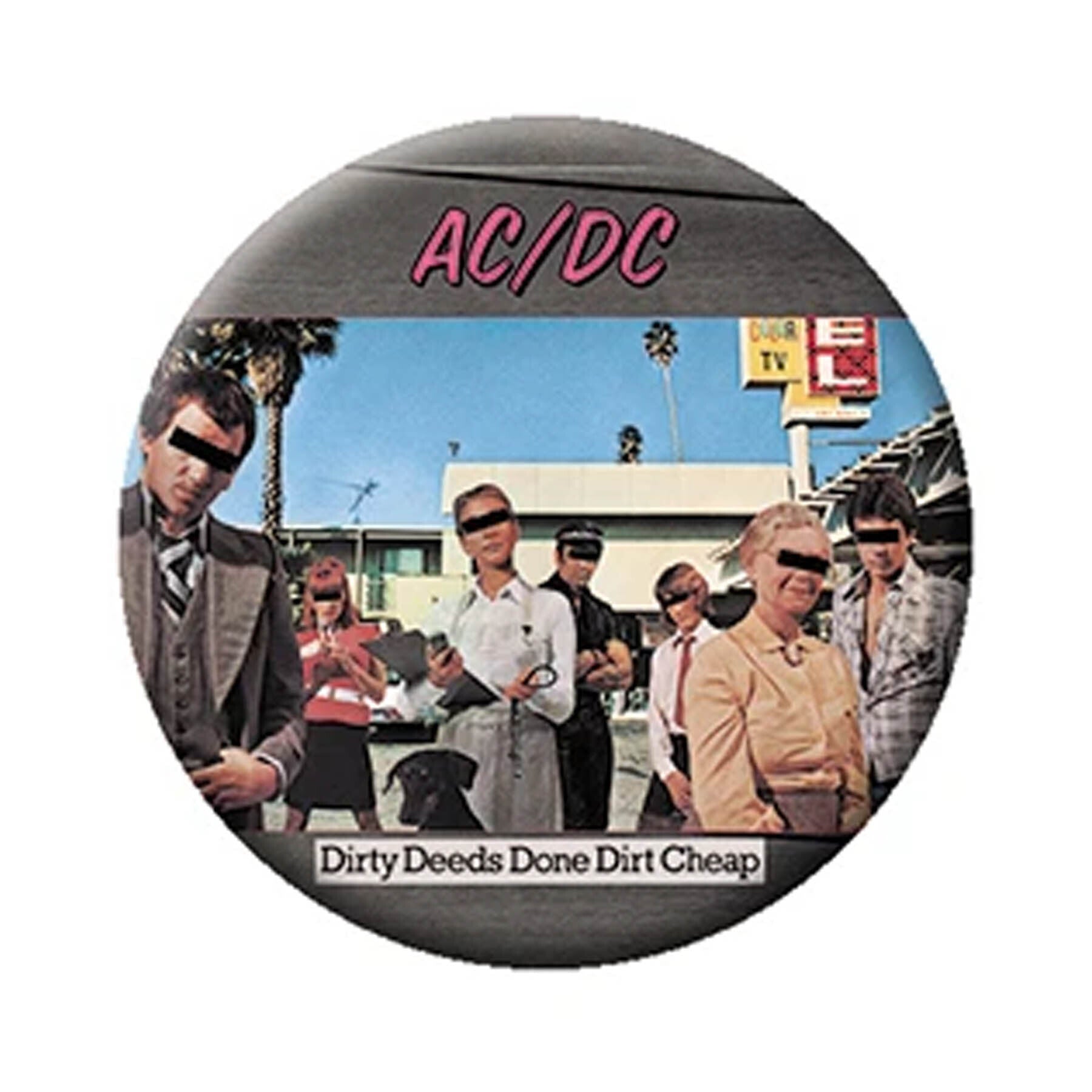 Dirty Deeds 1.25" Rock Band Button Pin